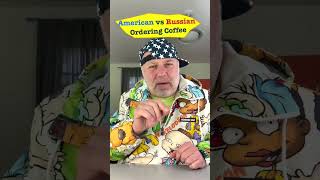 American vs Russian Ordering Coffee crazyrussiandad coffee american usa russian russia [upl. by Ainaled]