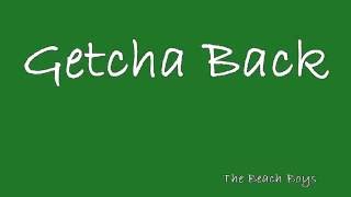 Getcha Back The Beach Boys Lyrics [upl. by Menedez456]