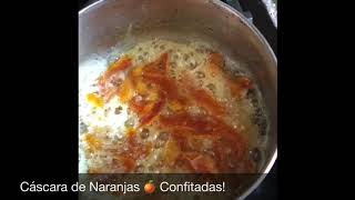 Cáscara De Naranjas 🍊 Confitadas [upl. by Wivinia]