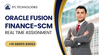 Oracle Fusion Finance  Oracle Fusion SCM  Real Time Assignment  Interview Clear  Placement [upl. by Nahgam]