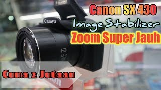 Canon SX430 IS Kamera Murah Zoom super jauh [upl. by Ociram]