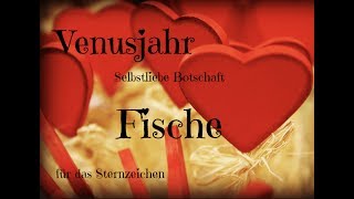 Fische Venusjahr Selbstliebe Botschaft 💕 [upl. by Socha]