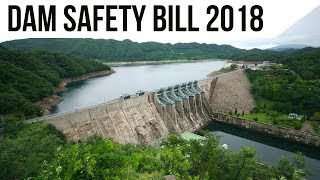 Dam Safety Bill 2018 Uniform procedures to strengthen dams in India Current Affairs 2018 [upl. by Annola]