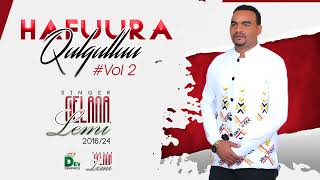 Gelana Lemi Hafuura Qulqulluu Vol2 Music by Abel Samuel [upl. by Eberhard]