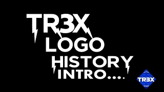 TR3X Logo History Series Intro Early 2017 [upl. by Marilla]