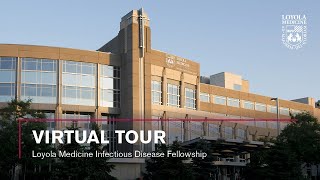 Infectious Disease Fellowship Virtual Tour at Loyola Medicine [upl. by Nile582]