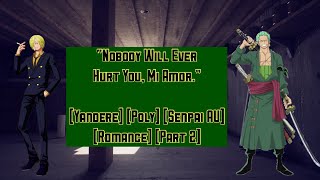 🎧Yandere Zoro amp Sanji Protect You ASMROne Piece Poly Senpai AU Revenge [upl. by Brandea425]