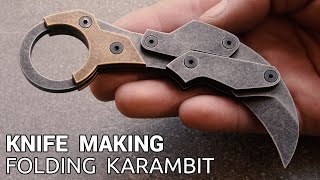 Knife Making  Folding Karambit [upl. by Jacynth]