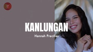 Kanlungan  Hannah Precillas   Lyrics   Kambal Karibal OST [upl. by Labotsirc]