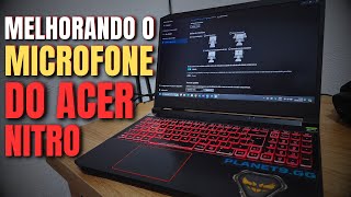 Como Melhorar o Microfone do Seu Acer Nitro 5 [upl. by Carina]