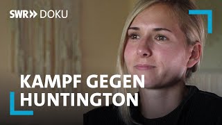 Der Fluch der Gewissheit  Alina kämpft gegen die HuntingtonKrankheit  SWR Doku [upl. by Dorlisa]