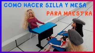 MESA  SILLA PARA MAESTRA SALON DE CLASES PARA MUÑECAS [upl. by Elletnohs]