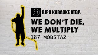 We Dont Die We Multiply WDDWM  187 Mobstaz Karaoke [upl. by Walden145]