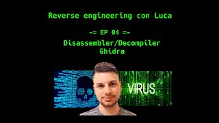 Reverse engineering con Luca  EP04  Ghidra [upl. by Cyrie]