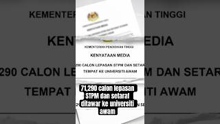 71290 calon lepasan STPM dan setaraf ditawar ke universiti awam [upl. by Ashton]