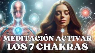 Meditación para activar y equilibrar los 7 Chakras ✨ chakras meditación [upl. by Pacifa]