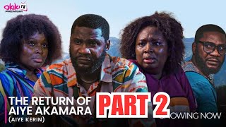 THE RETURN OF AIYE AKAMARA PART 2 Latest 2024 Yoruba Movie StarringAdebimpe OyebadeRonke Odusanya [upl. by Ahsiemal]