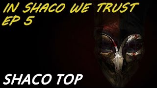 IN SHACO WE TRUST  Diamond  EP 5  Shaco Top para variar un poco [upl. by Nabala471]