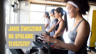 JAKIE ĆWICZENIA NA SPALANIE TŁUSZCZU [upl. by Yerg]