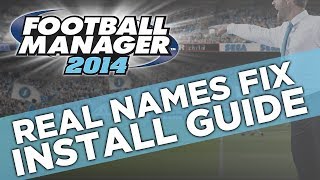 Real Names Fix Install Guide  Football Manager 2014 [upl. by Ylrebnik171]