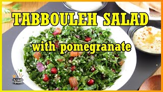 Tabbouleh with Pomegranate Salad  Mediterranean Tabbouleh Salad Recipe  How to make Tabouli Salad [upl. by Wardlaw]