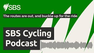 The routes are out and buckle up for the ride  SBS Cycling Podcast [upl. by Teilo323]