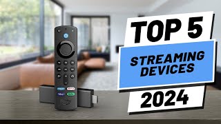 Top 5 BEST Streaming Devices in 2024 [upl. by Nospmas]