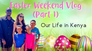 Easter Shopping  Errands in Meru Town  Easter Vlog Part 1  Life in Kenya 🌸🇰🇪🌺 [upl. by Scevo886]