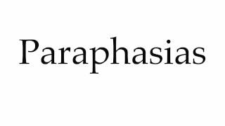 How to Pronounce Paraphasias [upl. by Tilla]