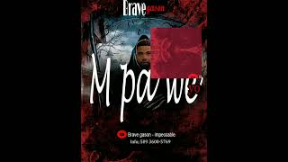 Mpa wè yo by Brave Gason [upl. by Yldarb]