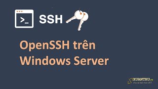 SSH02  Cài đặt OpenSSH trên Windows và kết nối SSH đến Windows Server [upl. by Rases]