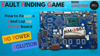 NMA681 NO POWER SOLUTION  DEAD MOTHERBOARD REPAIR A2Z TUTORIAL 5K SUBCRIBER SPECTIAL  lenovo [upl. by Hoashis]