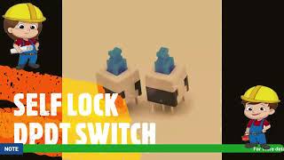 Tutorial 9 Self Lock DPDT Switch [upl. by Aisauqal]