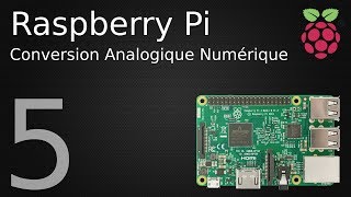 Tutoriel Raspberry Pi  5  Conversion Analogique Numérique avec un mcp3008 CAN [upl. by Noryk]