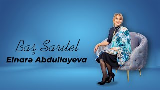 Elnare Abdullayeva  Baş Sarıtel [upl. by Liarret411]