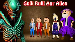 Gulli Bulli Aur Alien Part 1  Alien Horror Story  Make Joke Haunted [upl. by Manno714]