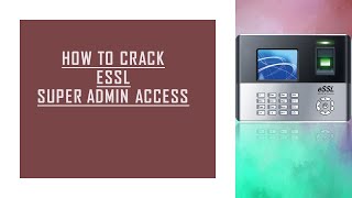 How To Crack ESSL Super Admin Access  Office Administration With Rohit  Rohit Kamble [upl. by Stacia56]