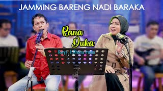 RANA DUKA  HRHOMA IRAMA   LILIN HERLINA Grezz Music JAMMING BARENG NADI BARAKA [upl. by Refinnaej]