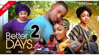 BETTER DAYS 2024 Latest Trending Nollywood Nigerian Movie  Angel Unigwe Chioma Victory Michael [upl. by Okun]