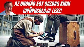 🥇 Az unokád egy gazdag kínai cipőpucolója lesz [upl. by Trebla]