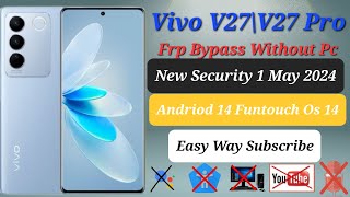 VIVO V27 5GV27 Pro Frp Bypass Withhout PCNew Security 2024Andriod Version 14 Funtouch OS 14 [upl. by Salvay510]