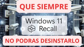 Microsoft NO TE permitirá Desinstalar la función Recall AI en Windows 11 [upl. by Adnarahs749]