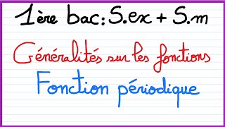 1ère bac Sex et Sm  Généralités sur les fonctions  fonction périodique [upl. by Sirehc764]