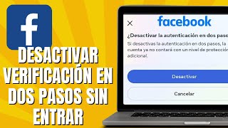 Cómo DESACTIVAR La Verificación En Dos Pasos De FACEBOOK Sin Entrar [upl. by Torre679]