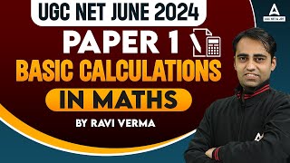 UGC NET Paper 1  UGC NET Maths  Basic Calculations in Maths By Ravi Sir [upl. by Syck]