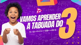 TABUADA DO 3 SUPER FÁCIL A TABUADA DO 3 🎵 APRENDA A MULTIPLICAR [upl. by Irrol]