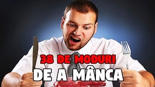 38 DE MODURI DE A MÂNCA PARODIE [upl. by Arries]