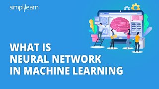 What is Neural Network in Machine Learning  Neural Network Explained  Neural Network  Simplilearn [upl. by Etteloiv]