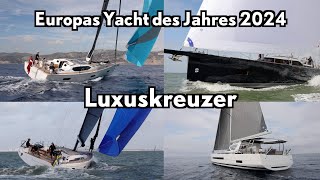 4 x Luxus Europas Yacht des Jahres 2024  Kategorie Luxuskreuzer [upl. by Castera]