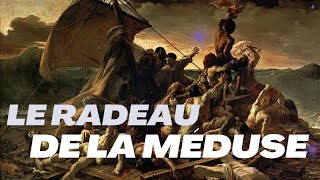 LE RADEAU DE LA MEDUSE  LA VERITABLE HISTOIRE [upl. by Brindell]